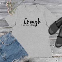 Load image into Gallery viewer, &quot;I Am More Than Enough&quot; Women&#39;s Relaxed T-Shirt
