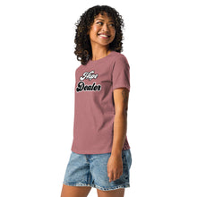 Load image into Gallery viewer, &quot;Hope Dealer&quot; Women&#39;s Relaxed T-Shirt
