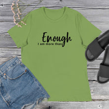 Load image into Gallery viewer, &quot;I Am More Than Enough&quot; Women&#39;s Relaxed T-Shirt
