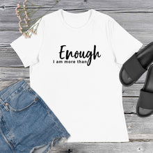 Load image into Gallery viewer, &quot;I Am More Than Enough&quot; Women&#39;s Relaxed T-Shirt
