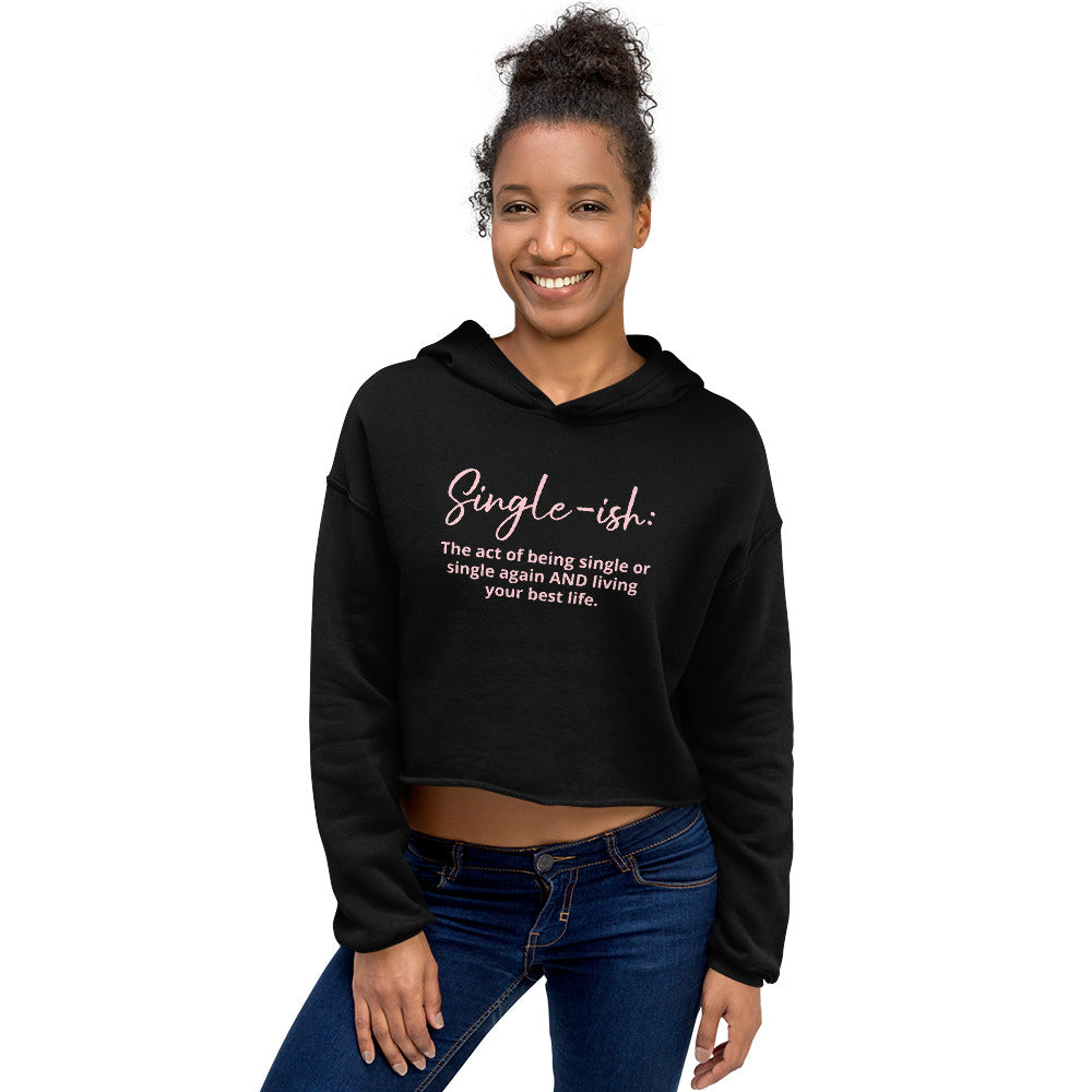 Single-ish Defined Crop Hoodie